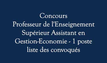 Concours Professeur de l'Enseignement Supérieur Assistant en Gestion-Economie - 1 poste(s)